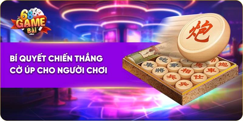 Bí quyết chiến thắng cờ úp cho người chơi